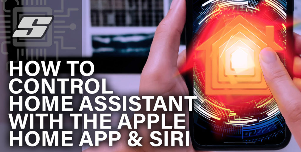 How To Control Home Assistant with the Apple Home App & Siri