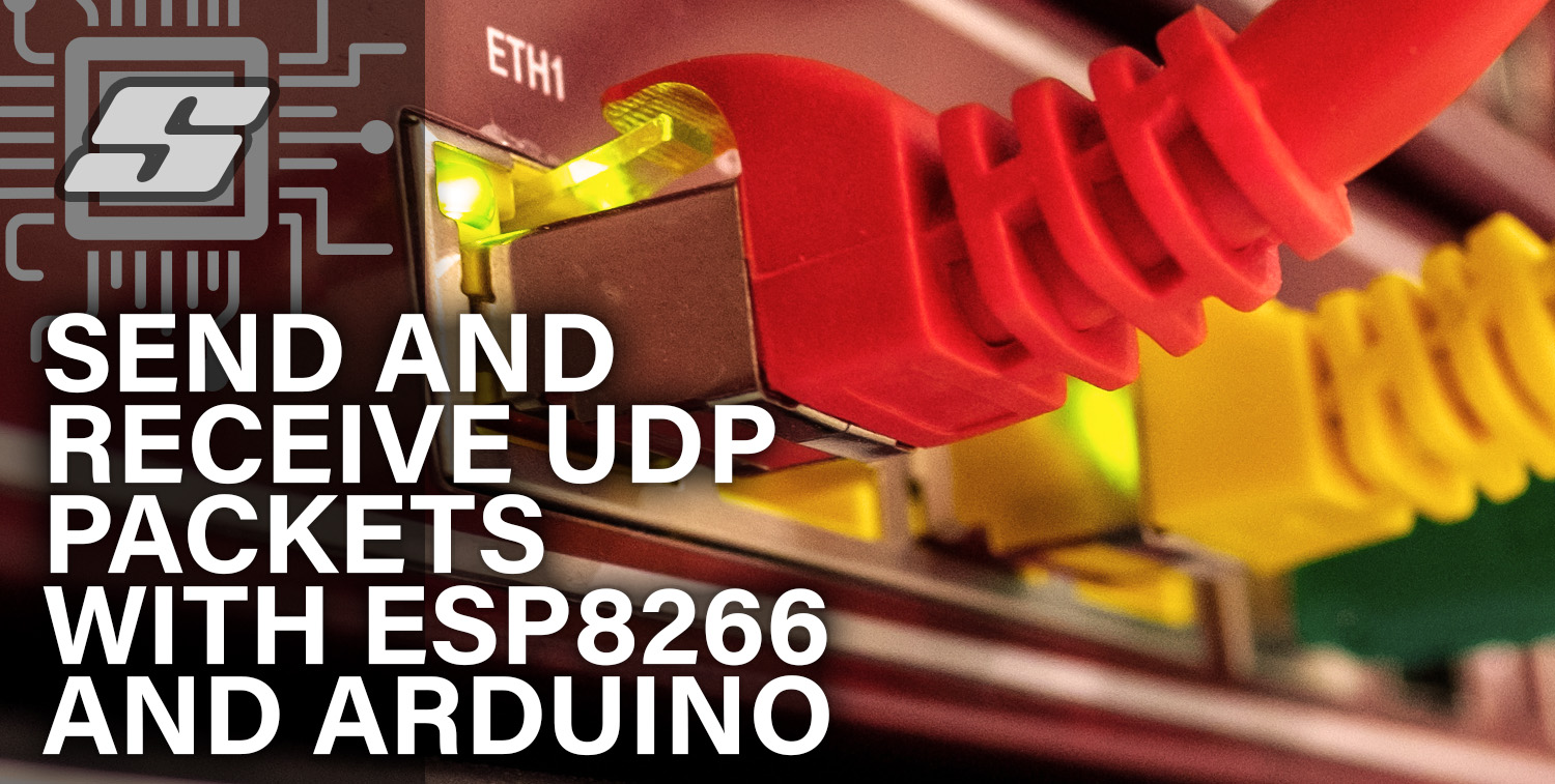 Send and Receive UDP Packets With ESP8266 and Arduino