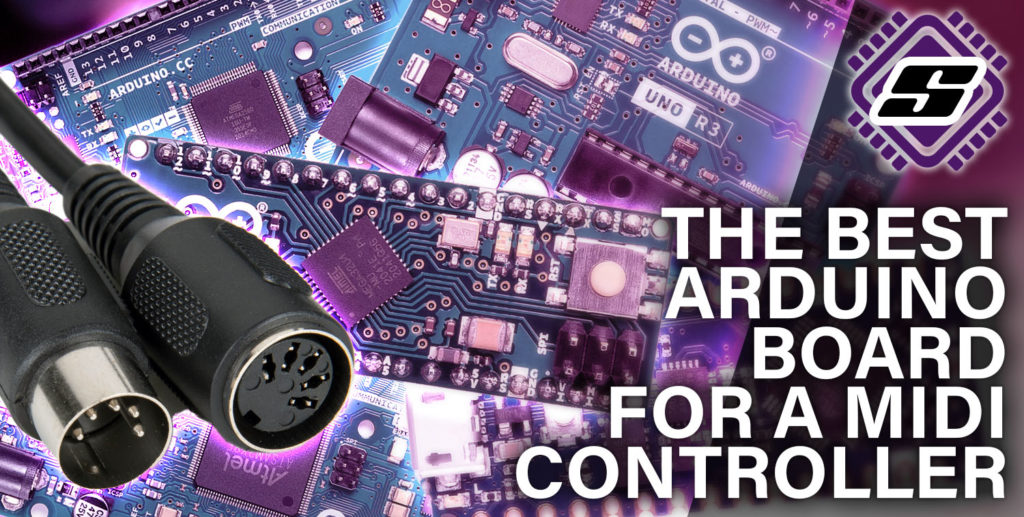 Which Arduino Is Best For A MIDI Controller?