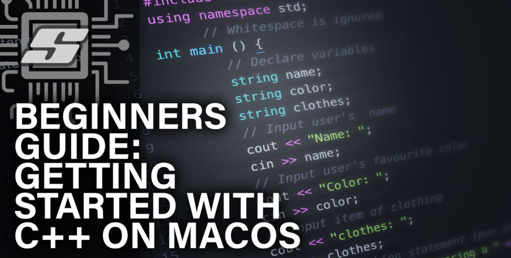 Beginners Guide: Getting Started with C++ on MacOS