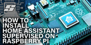 How To Install Home Assistant on Raspberry Pi